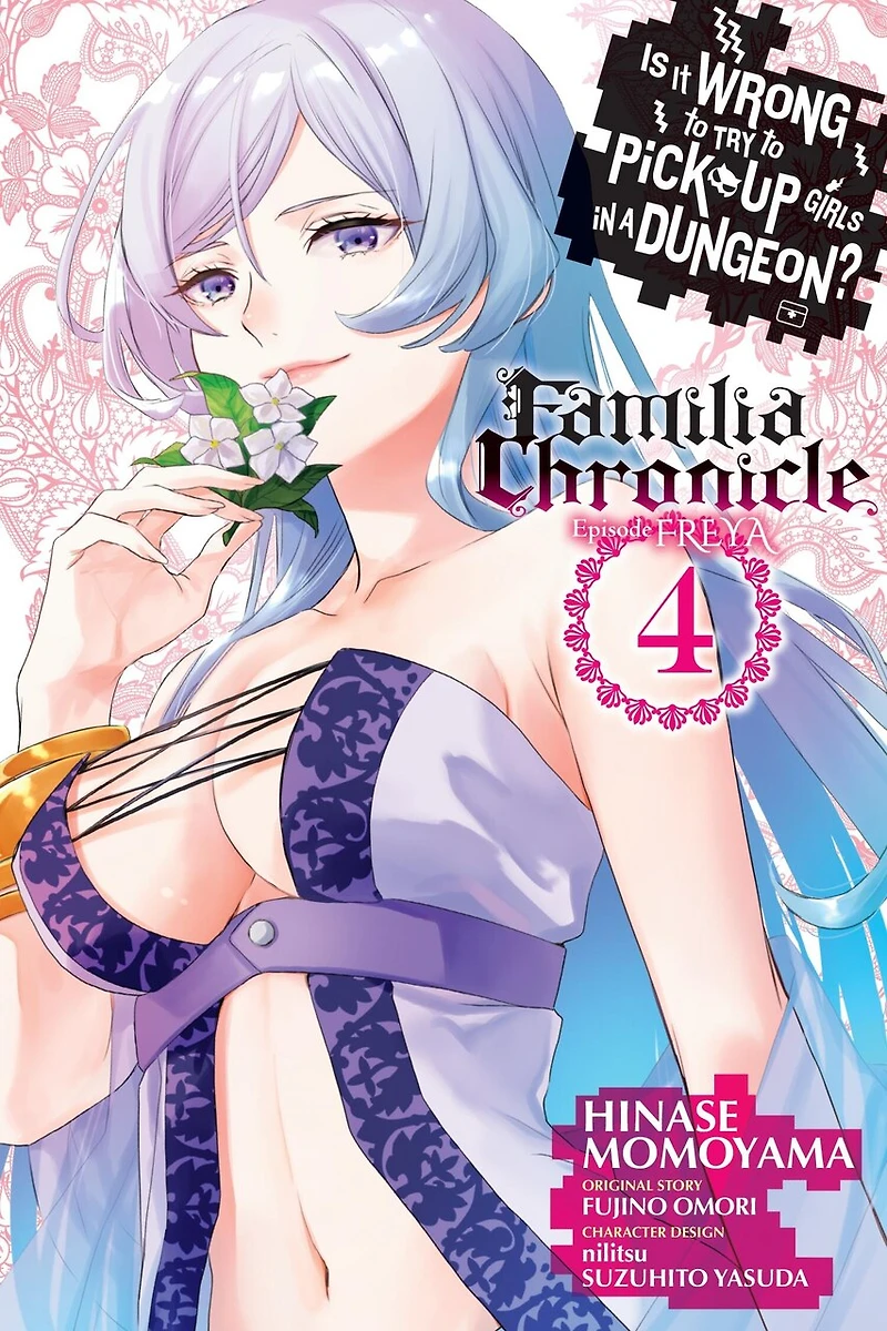 Is It Wrong to Try Pick Up Girls a Dungeon? Familia Chronicle Episode Freya, Vol. 4 (manga)