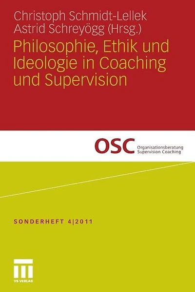 Philosophie, Ethik Und Ideologie In Coaching Und Supervision
