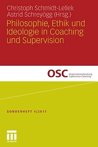 Philosophie, Ethik Und Ideologie In Coaching Und Supervision