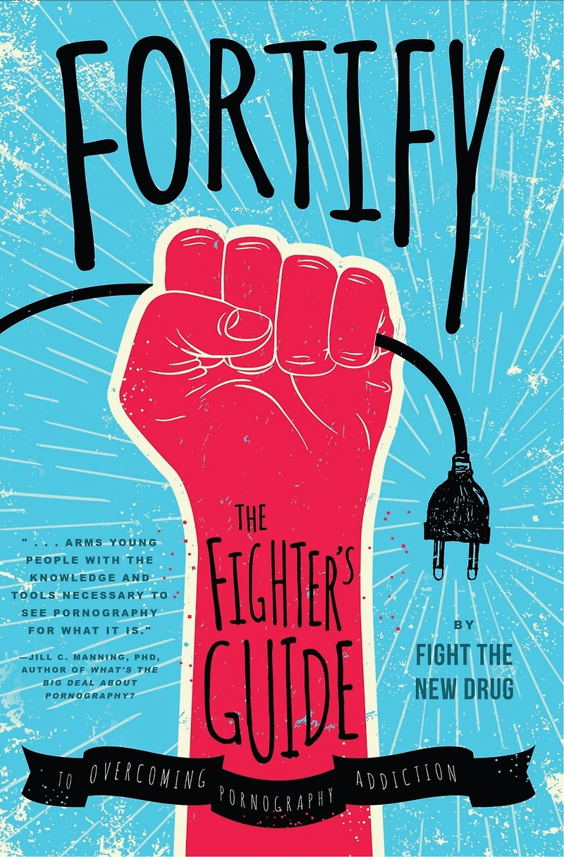 Fortify: The Fighter's Guide To Overcoming Pornography Addiction
