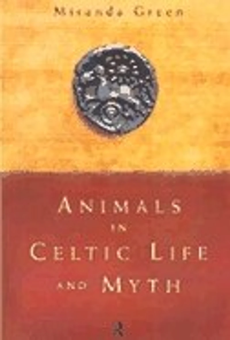 Animals Celtic Life and Myth