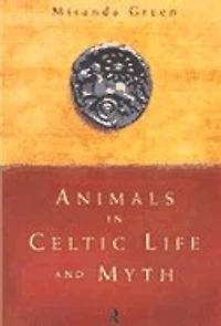 Animals Celtic Life and Myth
