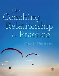 The Coaching Relationship Practice
