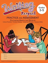 Writing to Respond: Practice and Assessment: Cultivating Habits of Writing in Grades 3-5