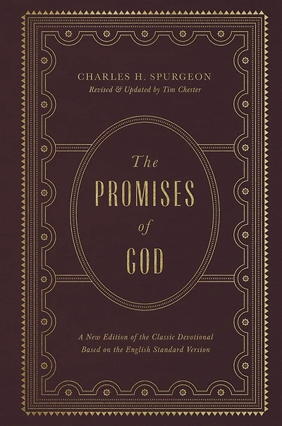 The Promises Of God: A New Edition Classic Devotional Based On English Standard Version