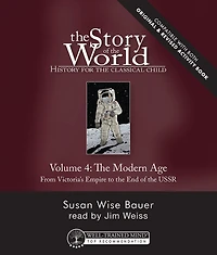 Story of the World, Vol. 4 Audiobook, Revised Edtion: The Modern Age: From Victoria's Empire to the End of the USSR