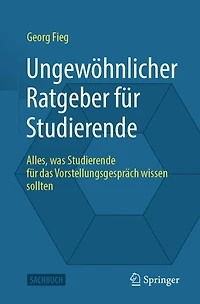Ungewohnlicher Ratgeber fur Studierende: Alles, was Studierende das Vorstellungsgesprach wissen sollten