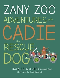 Zany Zoo Adventures with Cadie the Rescue Dog