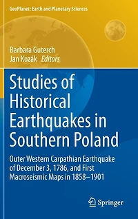 Studies of Historical Earthquakes Southern Poland: Outer Western Carpathian Earthquake December 3, 1786, and First Macroseismic Maps 1858-1901