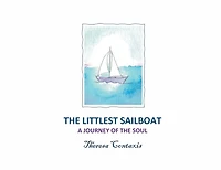 The Littlest Sailboat: A Journey of the Soul