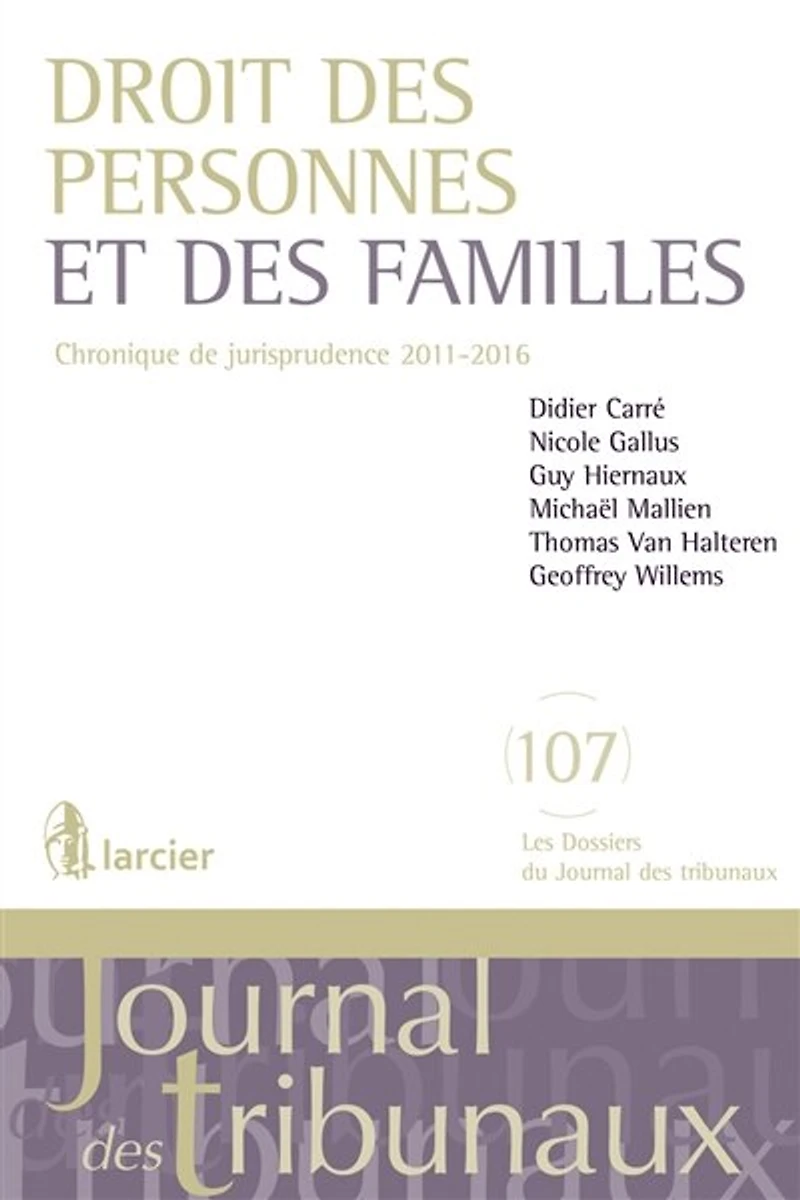 Droit des personnes et des familles: chronique de jurisprudence 2011-2016