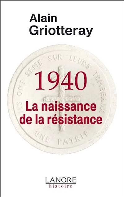1940, la naissance de la Résistance