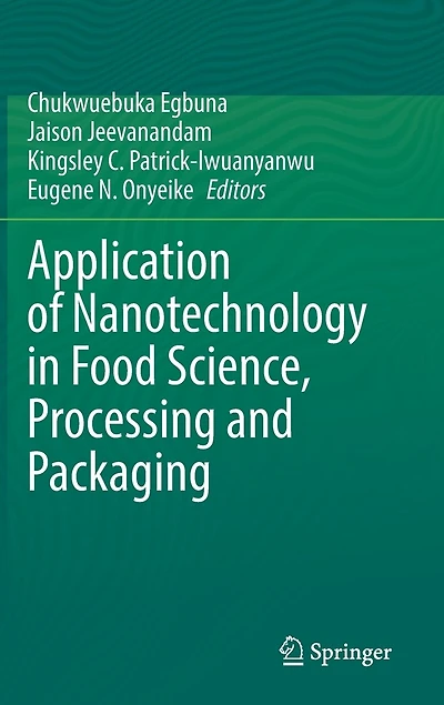 Application of Nanotechnology Food Science, Processing and Packaging