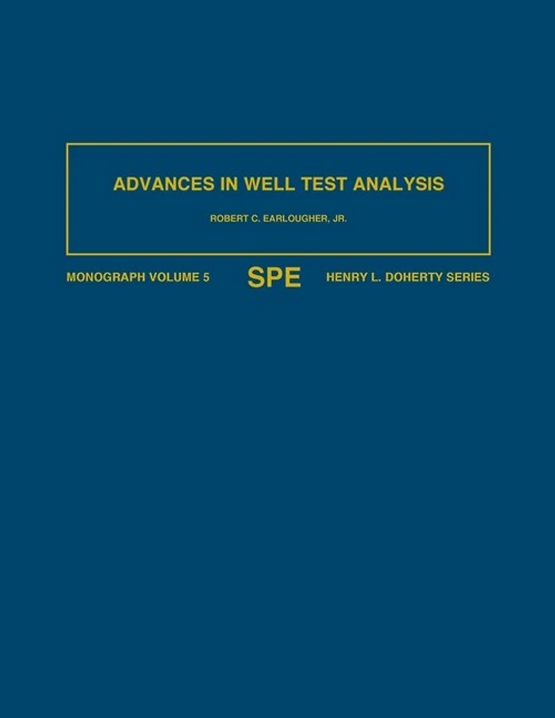 Advances in Well Test Analysis: Monograph 5