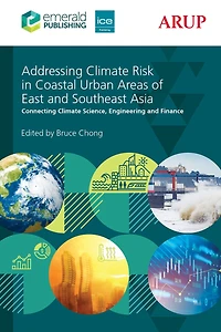 Addressing Climate Risk Coastal Urban Areas of East and Southeast Asia: Connecting Science, Engineering Finance