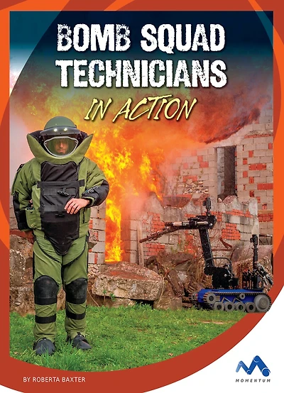 Bomb Squad Technicians in Action