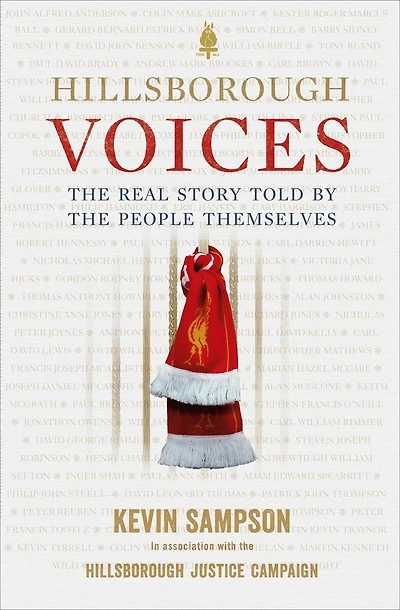 Hillsborough Voices: The Real Story Told By People Themselves