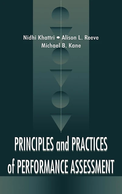 Principles and Practices of Performance Assessment