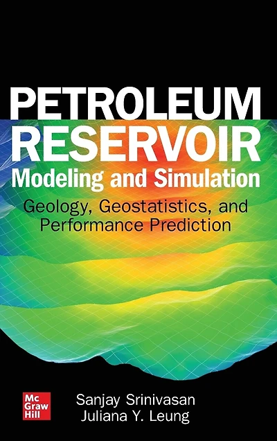 Petroleum Reservoir Modeling and Simulation: Geology, Geostatistics, Performance Prediction: Prediction