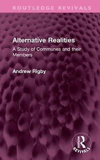 Alternative Realities: A Study of Communes and their Members