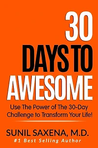 30 Days to Awesome: Use the Power of the 30-Day Challenge to Transform Your Life!