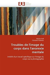 Troubles de l'image du corps dans l'anorexie mentale: Intérêt d'un travail spécifique sur l'image du corps via la photographie