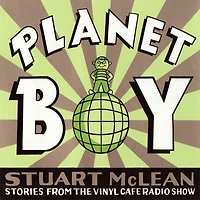Stuart McLean's Vinyl Café: Planet Boy