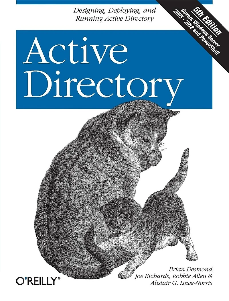 Active Directory: Designing, Deploying, And Running Directory