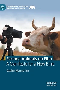Farmed Animals on Film: a Manifesto for New Ethic