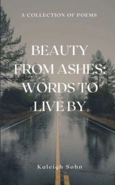 Beauty From Ashes: Words to Live By