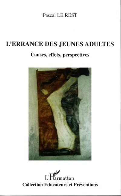 L'errance des jeunes adultes: Causes, effets, perspectives