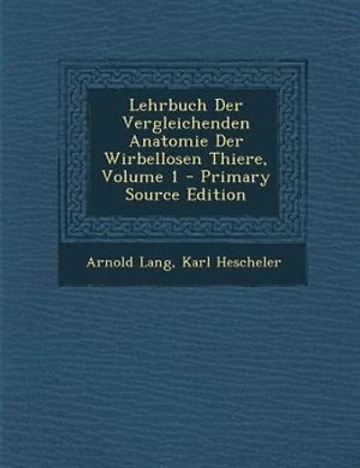 Lehrbuch Der Vergleichenden Anatomie Der Wirbellosen Thiere, Volume 1 - Primary Source Edition