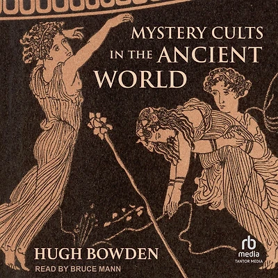 Mystery Cults the Ancient World