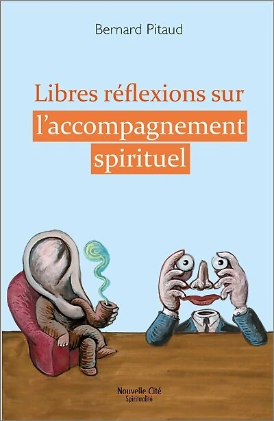Libres réflexions sur l'accompagnement spirituel