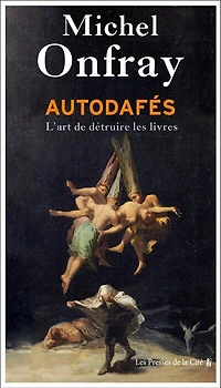 Autodafés: l'art de détruire les livres
