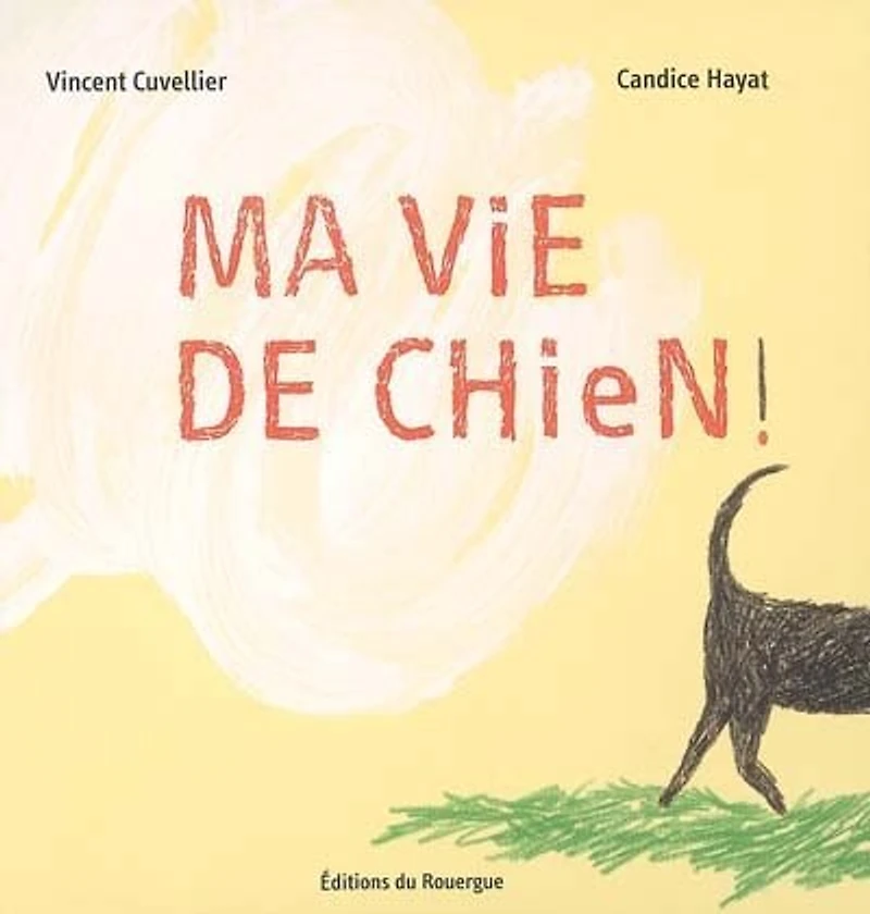 Ma vie de chien !