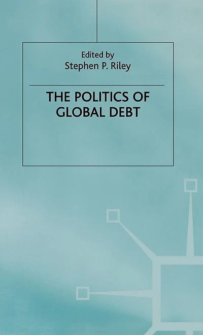 The Politics of Global Debt