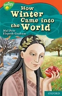 Oxford Reading Tree TreeTops Myths and Legends: Level 14 How Winter Came Into The World