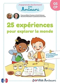 25 expériences pour explorer le monde: GS, CP