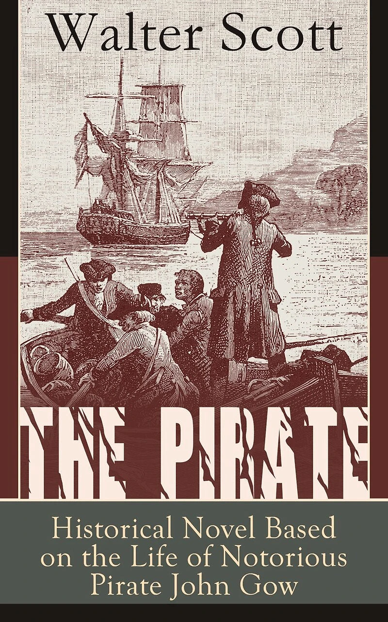 the Pirate: Historical Novel Based on Life of Notorious Pirate John Gow: Adventure a True Story