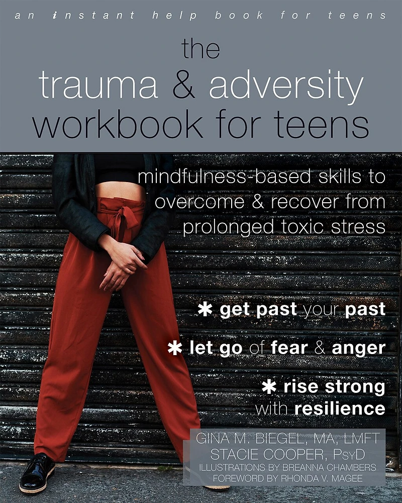 The Trauma and Adversity Workbook for Teens: Mindfulness-Based Skills to Overcome Recover from Prolonged Toxic Stress