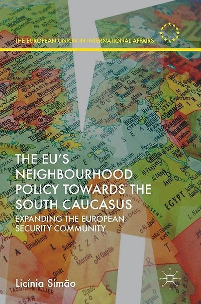 the EU's Neighbourhood Policy towards South Caucasus: Expanding European Security Community