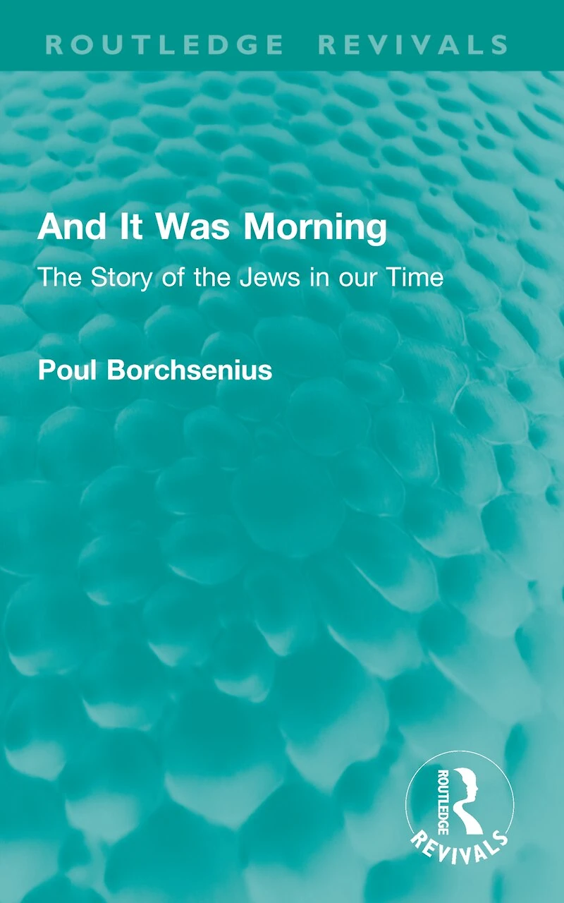 And It Was Morning: the Story of Jews our Time