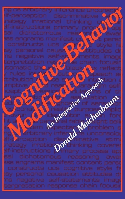 Cognitive-behavior Modification: An Integrative Approach