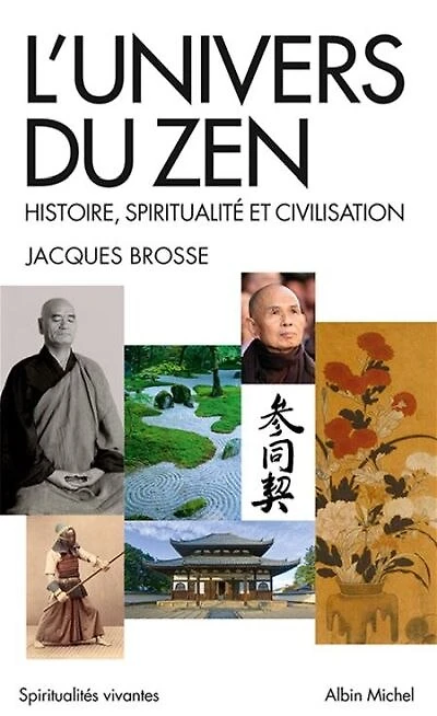 L' univers du zen: histoire, spiritualité et civilisation
