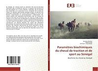 Parametrès biochimiques du cheval de traction et de sport au Senegal: Biochimie du cheval au Senegal