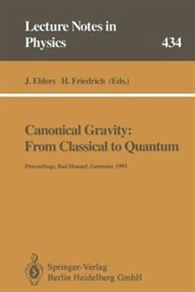 Canonical Gravity: From Classical to Quantum: Proceedings of the 117th We Heraeus Seminar Held at Bad Honnef, Germany, 13-17 September 1993