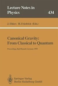 Canonical Gravity: From Classical to Quantum: Proceedings of the 117th We Heraeus Seminar Held at Bad Honnef, Germany, 13-17 September 1993