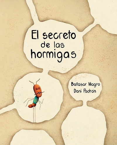 El Secreto De Las Hormigas (the Ants' Secret): Secret)