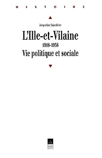 L' Ille-et-Vilaine: 1918-1958, vie politique et sociale